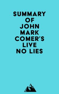 Summary of John Mark Comer's Live No Lies