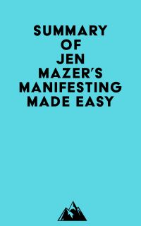 Summary of Jen Mazer's Manifesting Made Easy