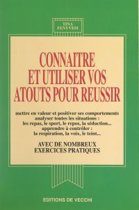 Connaître et utiliser vos atouts pour réussir