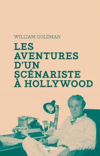 Les Aventures d'un scénariste à Hollywood