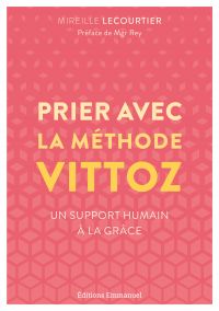 Prier avec la méthode Vittoz