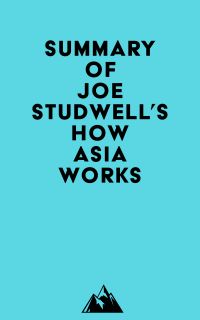 Summary of Joe Studwell's How Asia Works