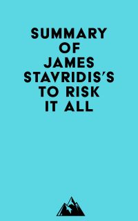 Summary of James Stavridis's To Risk It All