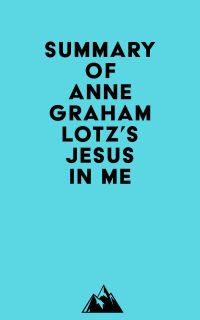 Summary of Anne Graham Lotz's Jesus in Me