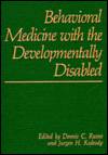 Behavioral medicine with developmentally disabled