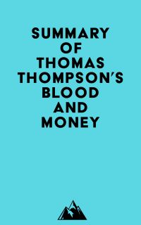 Summary of Thomas Thompson's Blood and Money