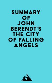 Summary of John Berendt's The City of Falling Angels