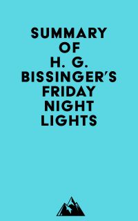 Summary of H. G. Bissinger's Friday Night Lights