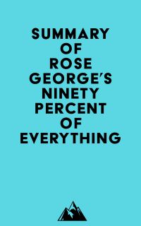 Summary of Rose George's Ninety Percent of Everything