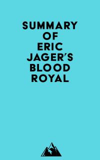 Summary of Eric Jager's Blood Royal