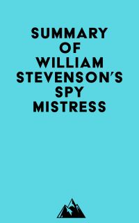 Summary of William Stevenson's Spymistress