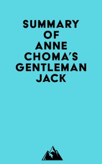 Summary of Anne Choma's Gentleman Jack