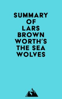 Summary of Lars Brownworth's The Sea Wolves