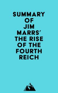 Summary of Jim Marrs' The Rise of the Fourth Reich