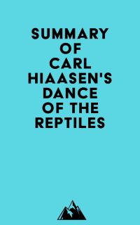 Summary of Carl Hiaasen's Dance of the Reptiles