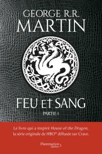 Feu et sang: Partie 1