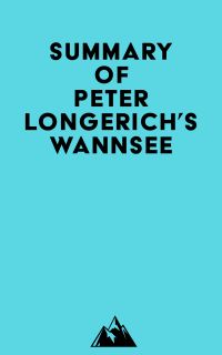 Summary of Peter Longerich's Wannsee