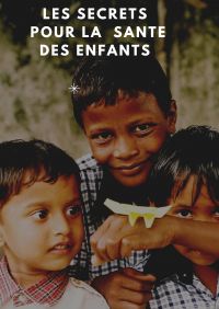 LES SECRETS DE LA SANTE DES ENFANTS