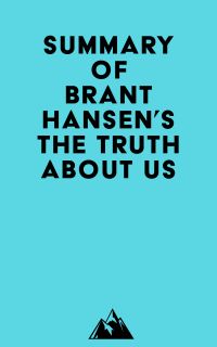 Summary of Brant Hansen's The Truth about Us