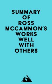 Summary of Ross McCammon's Works Well with Others