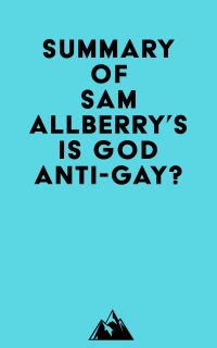 Summary of Sam Allberry's Is God anti-gay?