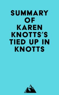 Summary of Karen Knotts's Tied Up in Knotts