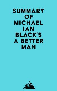 Summary of Michael Ian Black's A Better Man