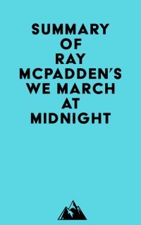 Summary of Ray McPadden's We March at Midnight