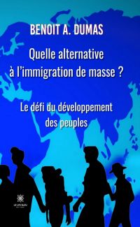 Quelle alternative à l’immigration de masse ?