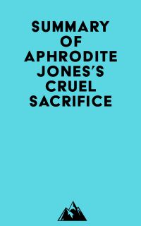 Summary of Aphrodite Jones's Cruel Sacrifice