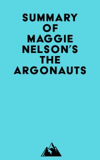 Summary of Maggie Nelson's The Argonauts