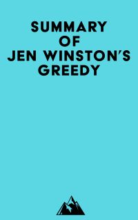 Summary of Jen Winston's Greedy