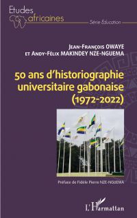 50 ans d'historiographie universitaire gabonaise