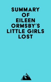 Summary of Eileen Ormsby's Little Girls Lost