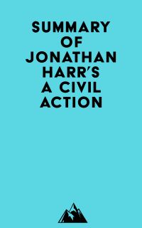 Summary of Jonathan Harr's A Civil Action