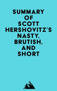 Summary of Scott Hershovitz's Nasty, Brutish, and Short