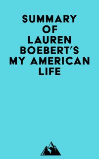 Summary of Lauren Boebert's My American Life