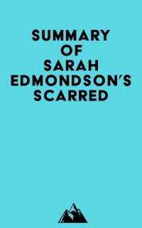 Summary of Sarah Edmondson's Scarred