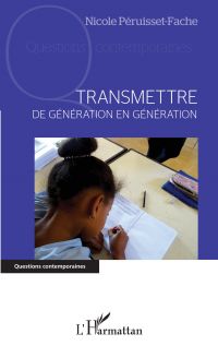 Transmettre de génération en génération