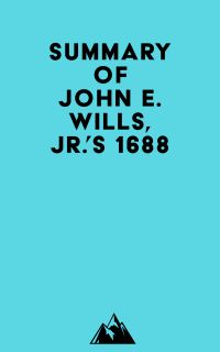 Summary of John E. Wills, Jr.'s 1688