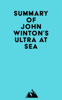 Summary of John Winton's Ultra at Sea